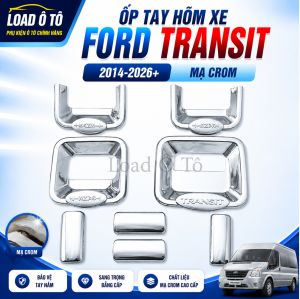 Full Bộ Ốp Tay Nắm Hõm Cửa Tay Mở Cốp Sau Xe Ford Transit 2026-2014 Mẫu Nhựa ABS Mạ Crom Sáng Bóng