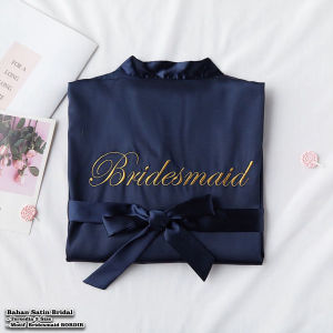 WED Gaun Kimono Pengantin Wedding Day Bahan Satin Bridal Morning Robe dengan Bordir Tulisan Bridesmaid BD05