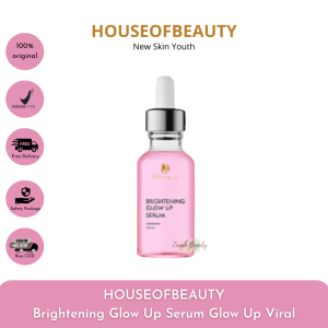Serum Glow Up Viral Glowing Serum Viral New Skin Youth Serum Brightening Glow Up Whitening BPOM