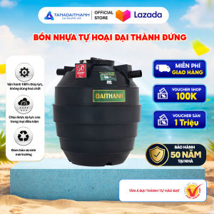 Bồn Tự Hoại Đại Thành Đứng Dung Tích 500D 1000D 1500D 2000D Xử Lý Chất Thải Sinh Hoạt Không Hóa Chất Chất Liệu Nhựa LLDPE Cao Cấp Chính Hãng Tập Đoàn Tân Á Đại Thành Bảo Hành 50 Năm Giao Hàng Toàn Quốc