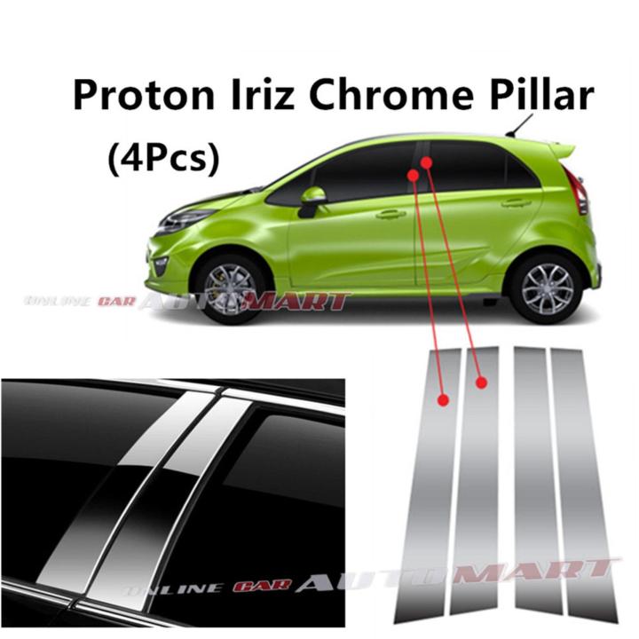 Proton Iriz Car Chrome Door Window Pillar Trim Panel Chrome Stainless