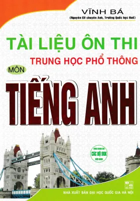 SÁCH - Tài liệu ôn thi thpt quốc gia môn tiếng anh (vĩnh bá)
