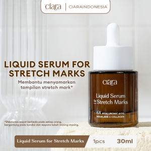 Ciara Liquid Serum For Streach Marks Membantu menyamarkan tampilan stretch mark