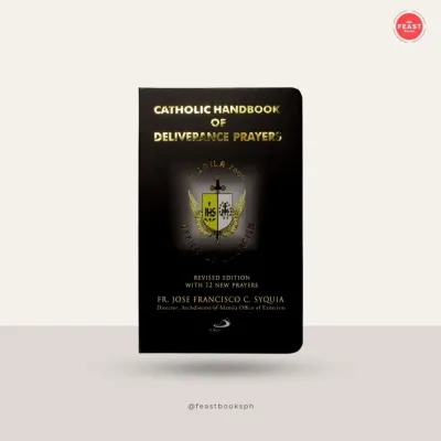 Catholic Handbook of Deliverance Prayer - Revised Edition With 12 New Prayers