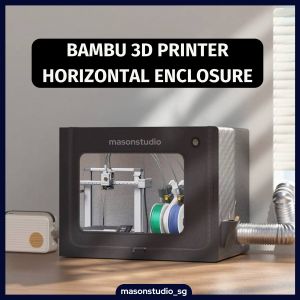 [SG Stock] Bambu Lab 3D Printer Vertical and Horizontal Enclosure