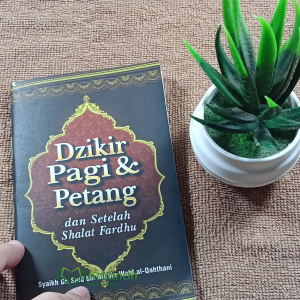 Dzikir Pagi & Petang dan Setelah Shalat Fardhu - Pustaka Al Inabah