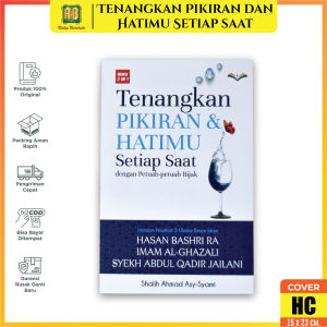 Buku Tenangkan Pikiran dan Hatimu Setiap Saat Buku Motivasi Nasihat Karya Imam Al-Ghazali