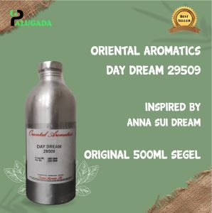 Bibit Parfum Murni DAY DREAM 29509 | ANASUI DREAM ORIENTAL 500ML SEGEL
