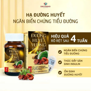 Viên uống cho người tiểu đường Đường Huyết Vương giúp hạ đường huyết ngăn biến chứng tiểu đường