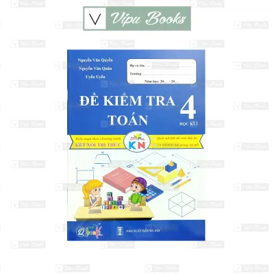 Sách - Trọn Bộ 2 Cuốn Đề Kiểm Tra Toán Lớp 4 - Bộ Kết Nối