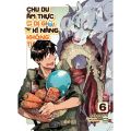 Truyện tranh - Chu du ẩm thực tại Dị giới với kĩ năng không tưởng - Tập 1 2 3 4. 