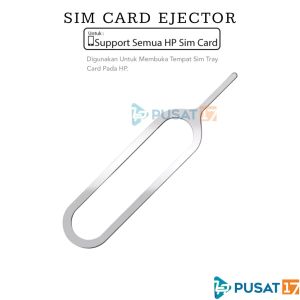 PUSAT17 SIM CARD EJECTOR JARUM TUSUK PEMBUKA KARTU HP / SIMCARD EJECTOR / JARUM KARTU SIM CARD NOSSY EJECTOR PIN
