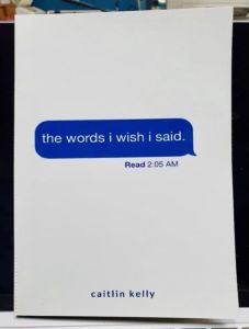 The words i wish i said: by Caitlin Kelly