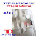 Khay làm đá rơi dành cho tủ lạnh Samsung - Điện Lạnh Thuận Dung. 