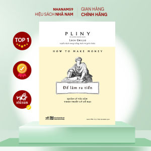 Sách - Để làm ra tiền: Quản lý tài sản theo triết lý cổ đại (Pliny) (Nhã Nam)