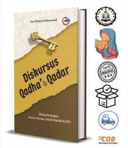DISKURSUS Qadha’ & Qadar : Silang Pendapat Antara Aswaja Salafi Wahabi & HTI