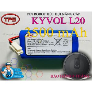 PIN ROBOT HÚT BỤI NÂNG CẤP KYVOL 20 DUNG LƯỢNG 3500 mAh BẢO HÀNH 9 THÁNG