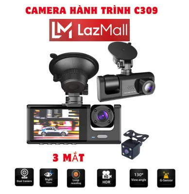 LazMall Giá Tốt Hôm Nay [ SALE 50% ] Camera Hành Trình Oto C309 ( 3 Mắt Cam ) 1080p - Ghi Âm Full Hd 1080 - Camera Có Thiết Kế Nhỏ Gọn Dễ Sử Dụng Lắp Đặt Nhanh Chóng Cho Ô tô Xe Hơi Cao Cấp Màn Hình Ips 3 Inch Tầm Nhìn Ban Đêm Rõ Nét