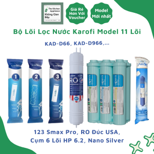 (Chào Sàn) Trọn Bộ Lõi Lọc Nước Karofi 11 Lõi Model KAD-D66 KAD-D966... Chính Hãng