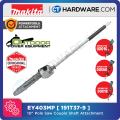 MAKITA EY403MP POLE SAW ATTACHMENT SET 300MM [ 191T41-8 ]. 