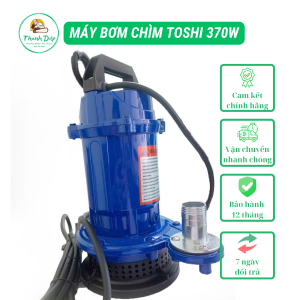Máy Bơm Chìm TOSHI 370W – Máy Bơm Mạnh Chạy Êm Siêu Bền Dùng Điện 220V