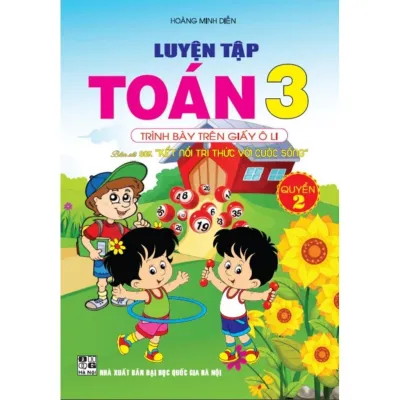 Sách - Luyện Tập Toán Lớp 3 - Quyển 2 - Trình Bày Trên Giấy Ô Li - Bám Sát SGK Kết Nối Tri Thức Với Cuộc Sống - Hồng Ân
