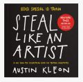 Steal Like an Artist (Edisi Spesial 10 Tahun) - 10 Hal yang Tak Diceritakan Siapa pun tentang Kreativitas - Austin Kleon. 