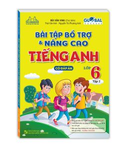GLOBAL SCCESS Bài tập bổ trợ và nâng cao tiếng anh lớp 6 tập 2 (có đáp án)