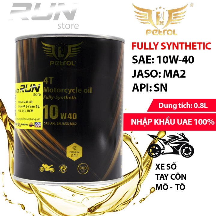 HCM]Nhớt Tổng Hợp PETROL ONE 10w40 800ml Cho Xe Số Xe Côn Tay - Nhớt PETROL  ONE FULLY SYNTHETIC SAE 10W40 JASO MA2 API SN 800ml - Made In UAE Nhớt Nhập