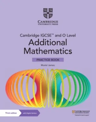 Cambridge IGCSE and O Level Additional Mathematics PB with Digital Version (2 Years) (ISBN: 9781009293754)