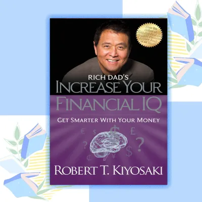 Increase Your Financial IQ by Robert Kiyosaki (paperback)