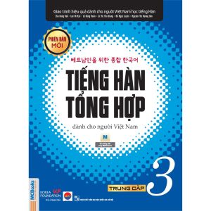 Giáo Trình Tiếng Hàn Tổng Hợp Dành Cho Người Việt Nam Trung Cấp Tập 3 (Bản 1 Màu)- Phiên Bản Mới 2020 - Kèm App