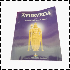 Buku Ayur Veda Yayur Weda Agama Hindu Vasant Lad Dan Robert E Svoboda