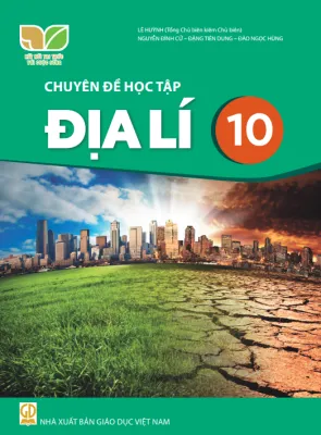 Sách giáo khoa Chuyên đề học tập Địa Lí 10- Kết Nối Tri Thức Với Cuộc Sống (Kèm nilon bọc sách)