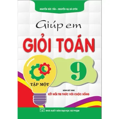 Sách - Giúp em giỏi toán 9 tập một (bám sát sgk kết nối tri thức với cuộc sống)