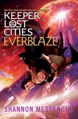 [OFFICIAL] Everblaze (Keeper of the Lost Cities #2) by Shannon Messenger [Paperback]