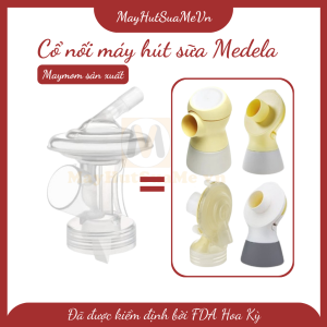 Cổ nối Medela do Maymom sản xuất - Tương Thích Máy hút sữa Medela MaxFlow Freestyle SwingMaxi Sonata