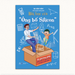 Sách Bài học của ông bố Silicon - Sách làm cha mẹ Ehomebooks