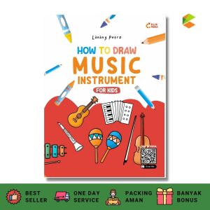 BUKU ANAK : HOW TO DRAW MUSIC INSTRUMENT