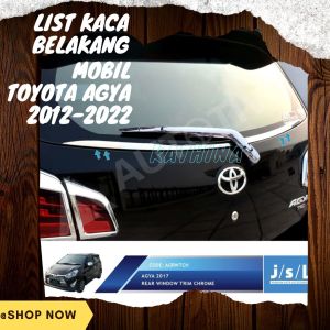 List Kaca Belakang Mobil Toyota Agya 2012-2022 Lis Chrome