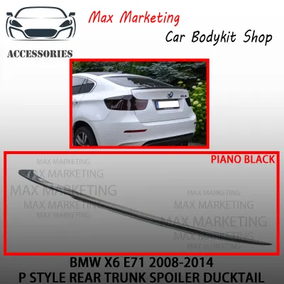 BMW X6 E71 2008-2014 P STYLE REAR TRUNK SPOILER DUCKTAIL WITH PAINT (PIANO BLACK) ABS SKIRT LIP CAR BODYKIT