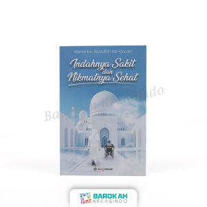 Buku Islami Indahnya Sakit Dan Nikmatnya Sehat Hamd Bin Abdullah Ad-Dausiri – Al Qowam