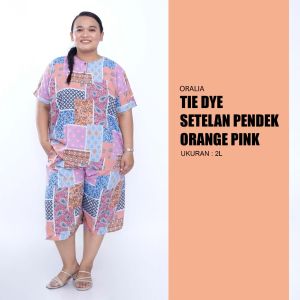 Tie Dye Big Size / One Set Jumbo / Setelan Celana Pendek Jumbo Orange Pink / Setelan Busui / Tie Die Lengan Pendek / Tie Dye Rayon