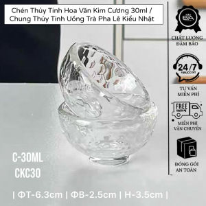 Chén Pha Lê Uống Trà CKC30 30ml – Chén Nhỏ Kiểu Nhật Bản Cao Cấp
