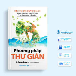 Sách - Hiểu Và Ứng Dụng Nhanh - Phương Pháp Thư Giãn (Tái Bản 2024)-Vanlangbooks
