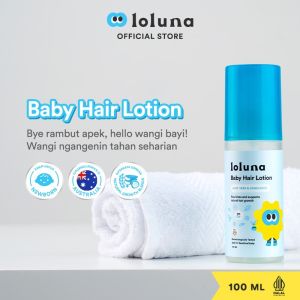 LOLUNA Hair Lotion - Losion Minyak Rambut Bayi dan Anak / Menutrisi Rambut Bayi / Perawatan Rambut