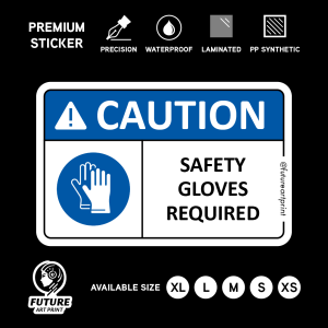 Caution. Safety Gloves Required. Hand Protection Sturdy Wear. Premium Sticker Sign Warning Danger Signage Label.