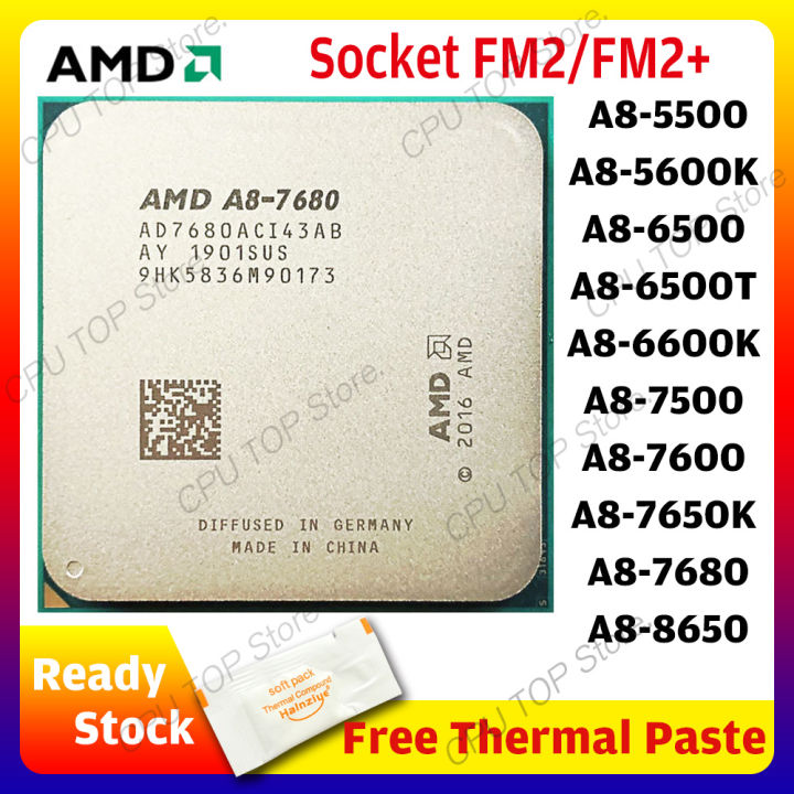 ⚡️AMD A8-Series A8 5500 5600K 6500 6500T 6600K 7500 7600 7650K 7670K 7680  7700K 7800 8650 CPU Processor Socket FM2 FM2+ Lazada PH