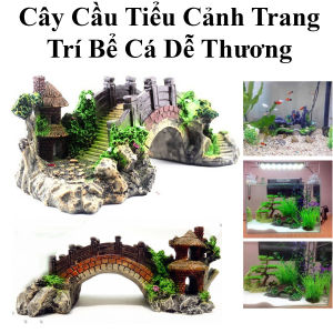 Cây Cầu Tiểu Cảnh Tráng Trí Bể Cá Dễ Thương Đẹp Mắt