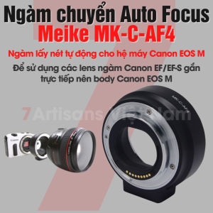 Ngàm chuyển Auto Focus Meike EF-EOS M Cho Canon EOS M (MK-C-AF4) M1 M2 M3 M5 M6 M10 M50 M100 M200 M50 M50 Mark ii M6 ..